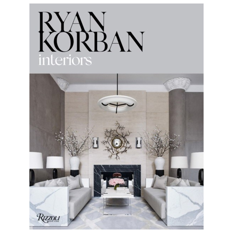 Ryan Korban: Interiors Ryan Korban: Interiors в Твери | Loft Concept
