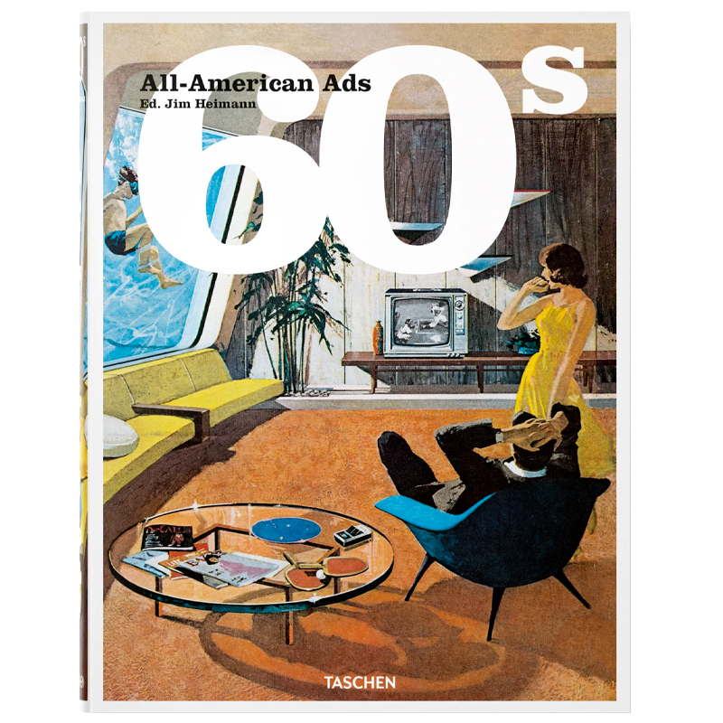 Heller Steven All-American Ads of the 60s Heller Steven All-American Ads of the 60s в Твери | Loft Concept