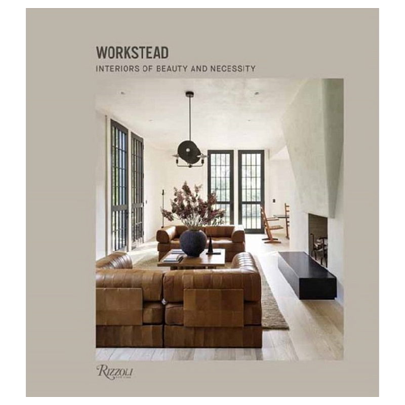 Книга Workstead: Interiors of Beauty and Necessity Workstead Книга Workstead: Interiors of Beauty and Necessity Workstead в Твери | Loft Concept