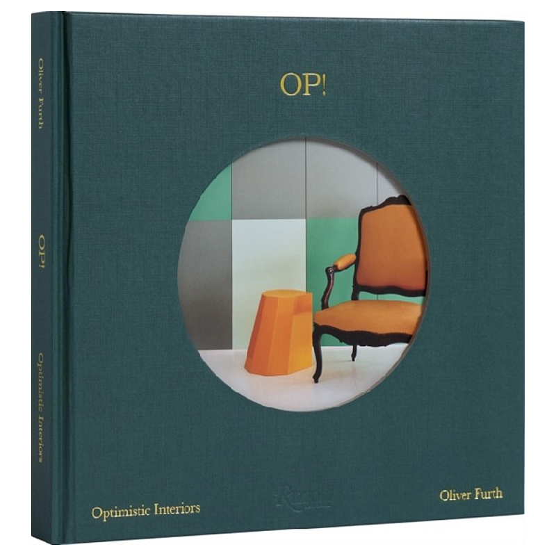 Книга OP! Optimistic Interiors Furth, Oliver Книга OP! Optimistic Interiors Furth, Oliver в Твери | Loft Concept