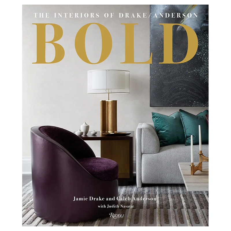 Книга Bold: the interiors of drake anderson Drake Jamie, Anderson Caleb Книга Bold: the interiors of drake anderson Drake Jamie, Anderson Caleb в Твери | Loft Concept