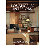 Книга City of dreams: los angeles interiors Kelly, Annie Street-porter, Tim варинант исполнения - 1 | Loft Concept в Твери