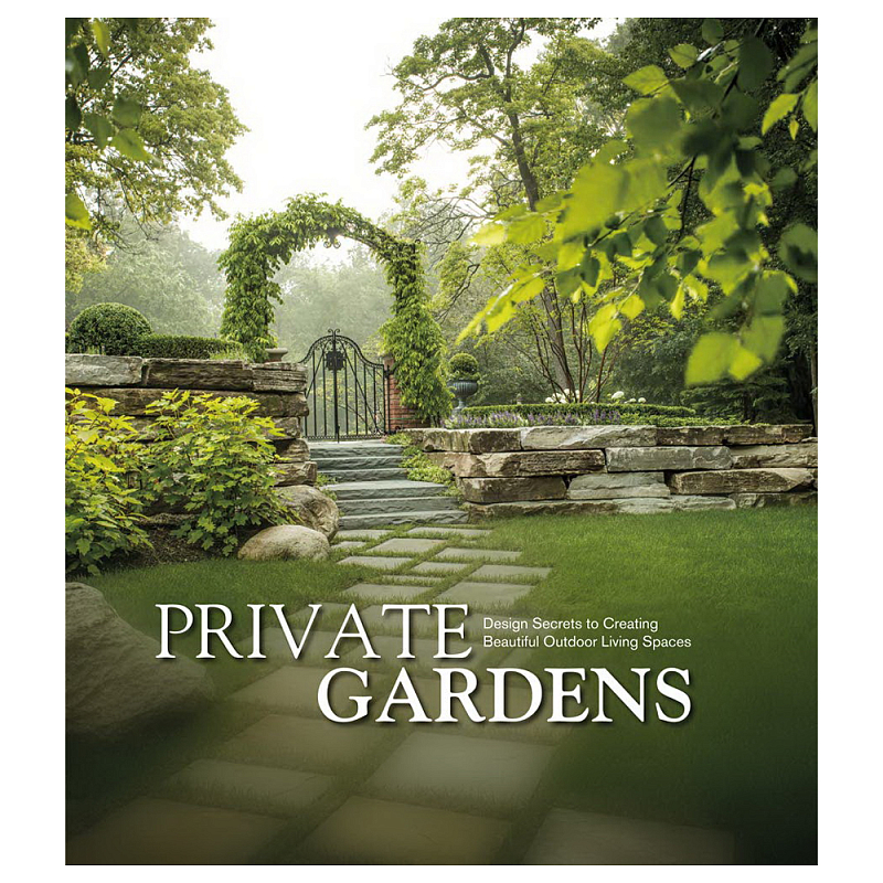 Книга Private Gardens. Design Secrets to Creating Beautiful Outdoor Living Spaces Книга Private Gardens. Design Secrets to Creating Beautiful Outdoor Living Spaces в Твери | Loft Concept
