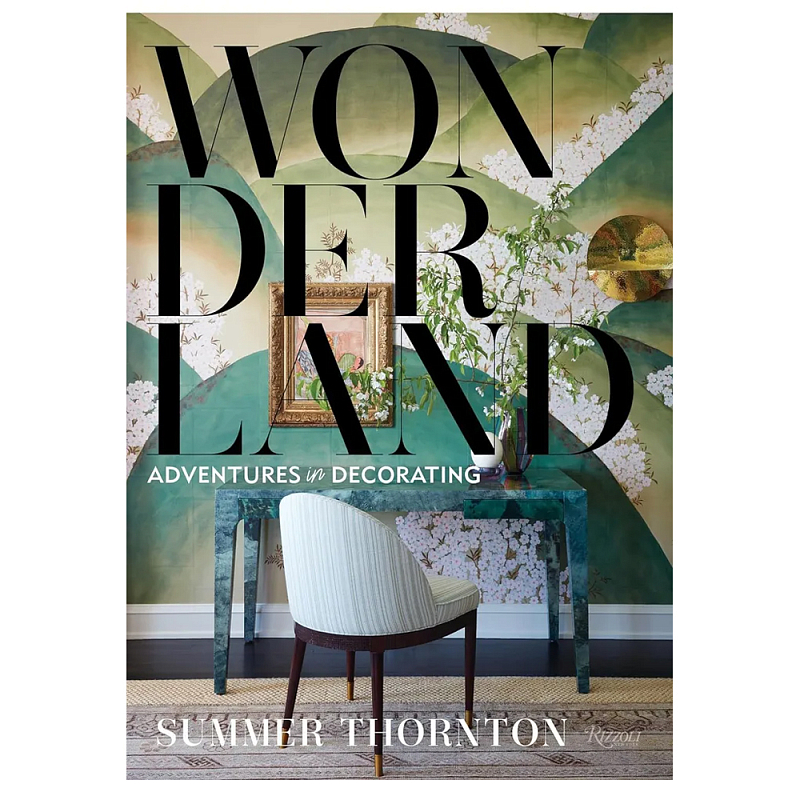  Книга дизайн интерьра от Саммер Торнтон Wonderland Thornton, Summer  в Твери | Loft Concept 