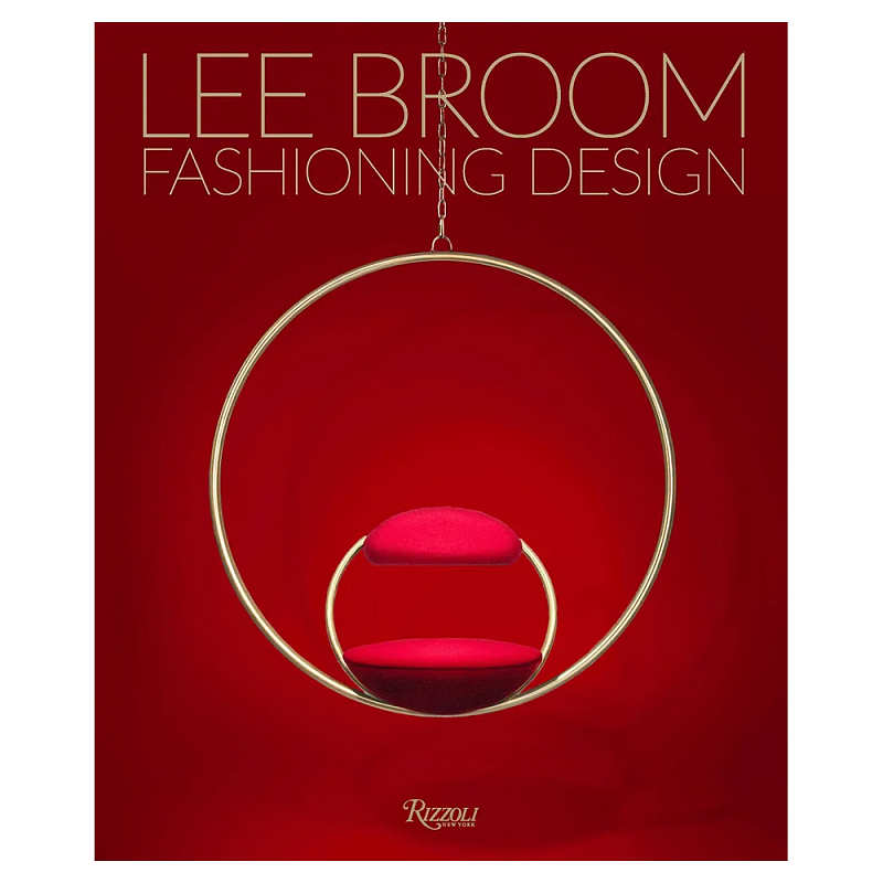 Иллюстрированная монография дизайнера Ли Брума Fashioning Design: Lee Broom  в Твери | Loft Concept 