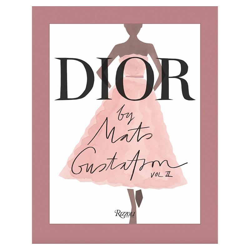 Лимитированное издание Иллюстрации модного дома Book: Dior par Mats Gustafson Vol. II Maria Grazia Chiuri  в Твери | Loft Concept 