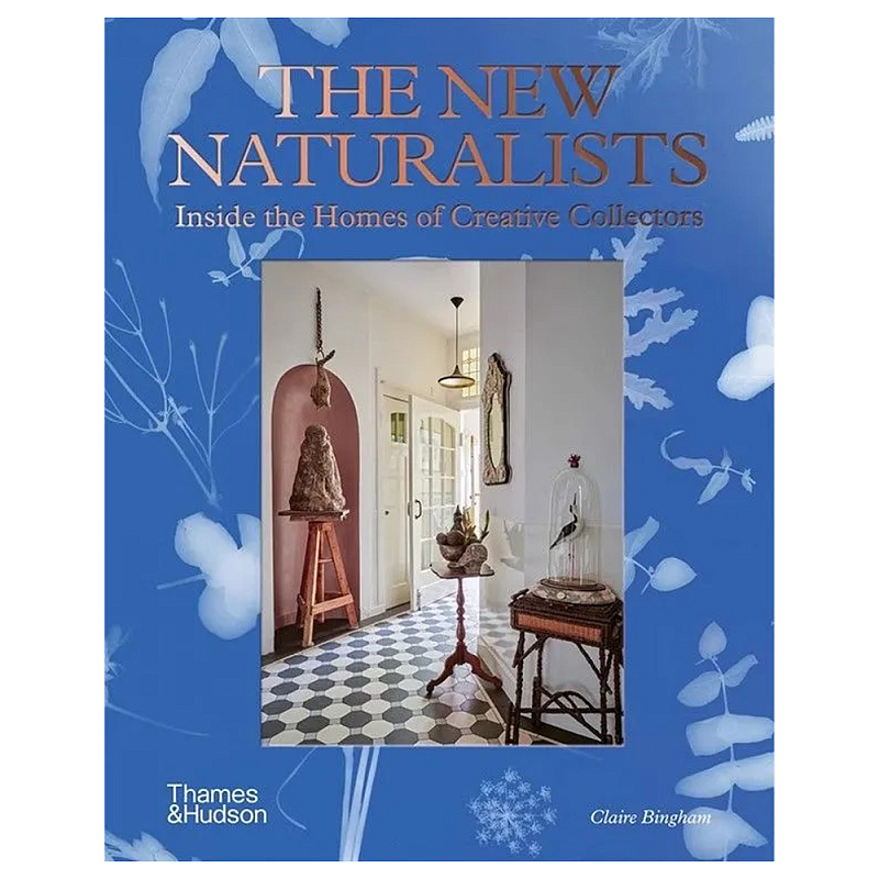 Книга New Naturalists: Inside the Homes of Creative Collectors Книга New Naturalists: Inside the Homes of Creative Collectors в Твери | Loft Concept