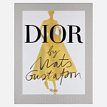 Лимитированное издание Иллюстрации модного дома  Book: Dior par Mats Gustafson Vol. I Maria Grazia Chiuri варинант исполнения - 1 | Loft Concept в Твери