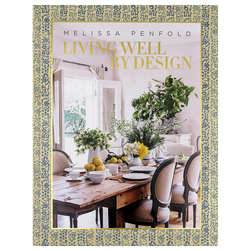 Книга Living Well by Design Книга Living Well by Design в Твери | Loft Concept