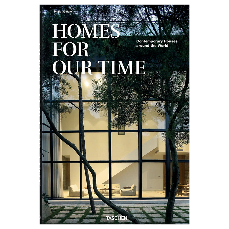 Книга Homes for Our Time. Contemporary Houses Around the World Jodidio Philip Книга Homes for Our Time. Contemporary Houses Around the World Jodidio Philip в Твери | Loft Concept