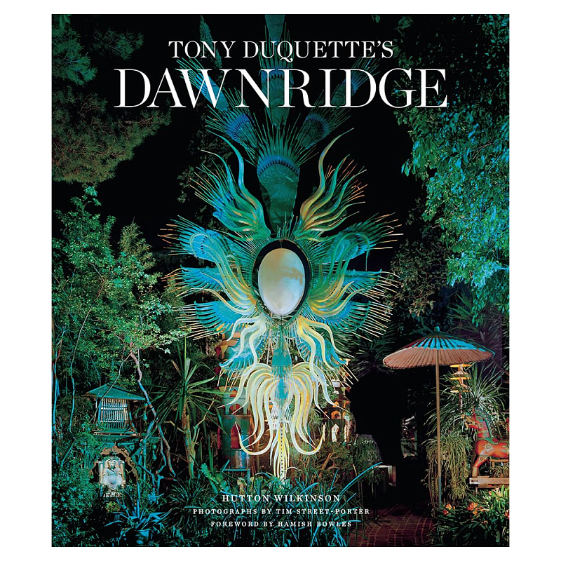 Редкая книга Tony Duquette Dawnridge: The Visual History of a Home Transformation by Wil Букинистика  в Твери | Loft Concept 