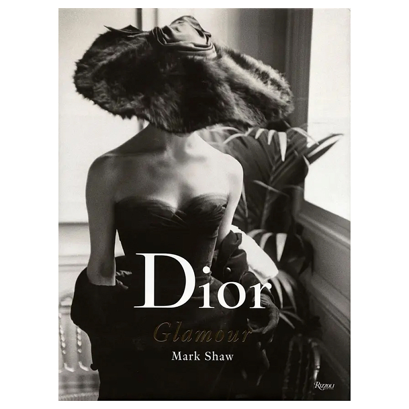Книга Dior Glamour 1952-1962 Shaw Mark Книга Dior Glamour 1952-1962 Shaw Mark в Твери | Loft Concept