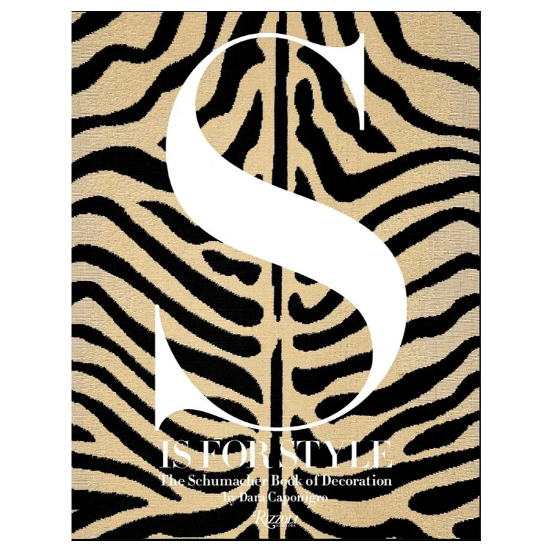 Книга S Is for Style The Schumacher Book of Decoration Книга S Is for Style The Schumacher Book of Decoration в Твери | Loft Concept