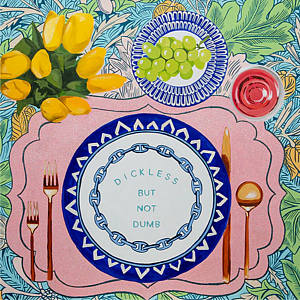 Картина Table Talk Dickless but Not Dumb 